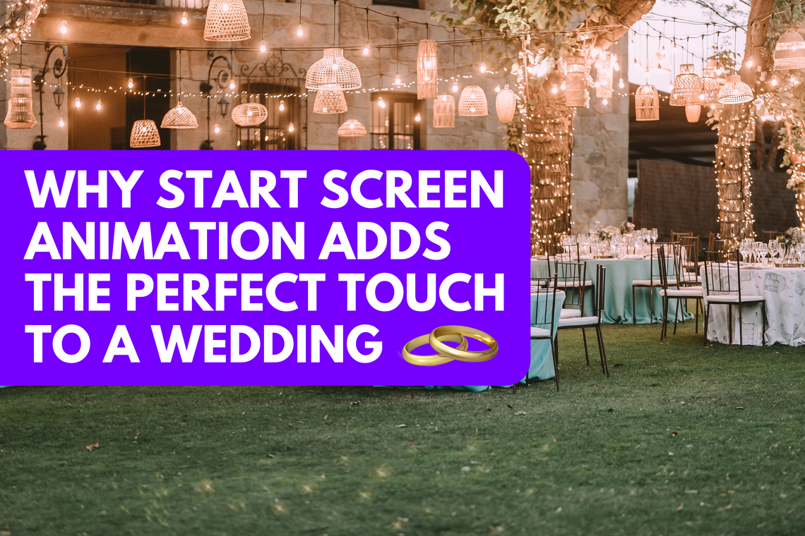 why-a-start-screen-animation-adds-the-perfect-touch-to-a-wedding